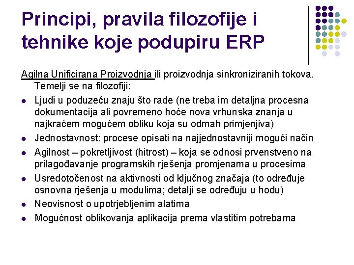 Principi, pravila filozofije i tehnike koje podupiru ERP Agilna Unificirana Proizvodnja ili proizvodnja sinkroniziranih