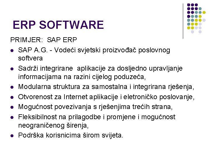 ERP SOFTWARE PRIMJER: SAP ERP l SAP A. G. - Vodeći svjetski proizvođač poslovnog