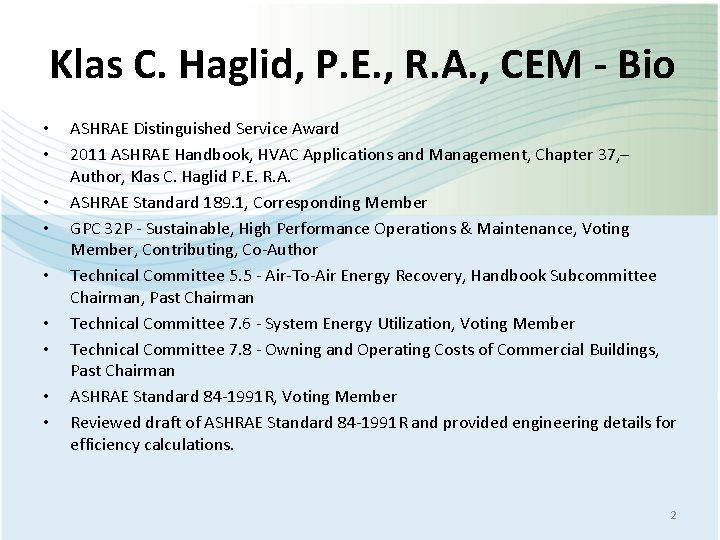 Klas C. Haglid, P. E. , R. A. , CEM - Bio • •