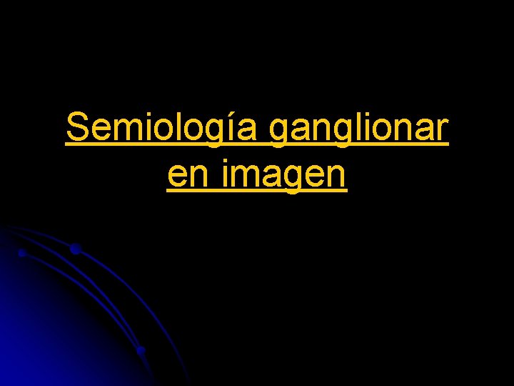 Semiología ganglionar en imagen 