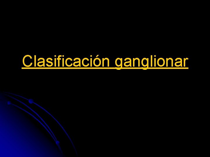 Clasificación ganglionar 