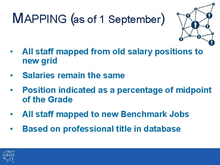 MAPPING (as of 1 September) • All staff mapped from old salary positions to MAPPING (as of 1 September) • All staff mapped from old salary positions to