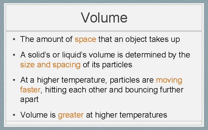 Volume • The amount of space that an object takes up • A solid’s