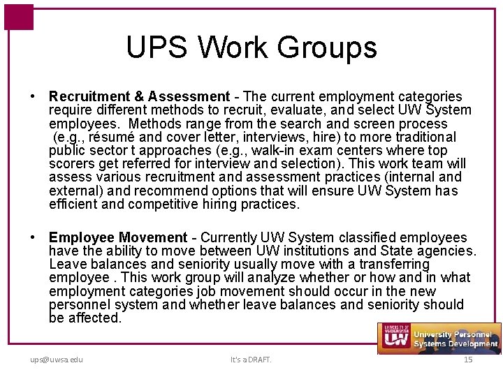UPS Work Groups • Recruitment & Assessment - The current employment categories require different
