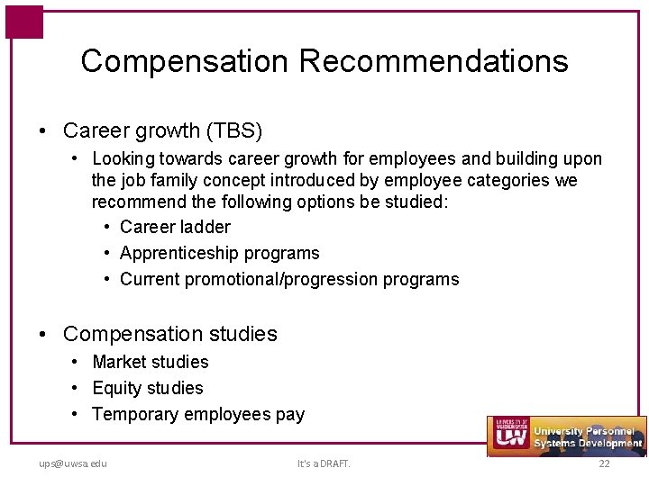 Compensation Recommendations • Career growth (TBS) • Looking towards career growth for employees and