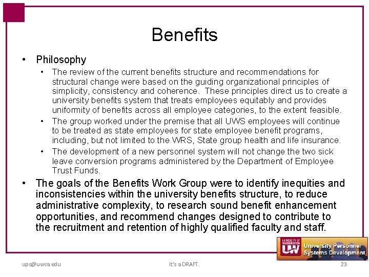 Benefits • Philosophy • The review of the current benefits structure and recommendations for