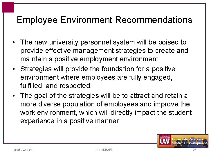 Employee Environment Recommendations • The new university personnel system will be poised to provide