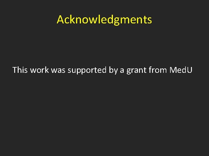 Acknowledgments This work was supported by a grant from Med. U 