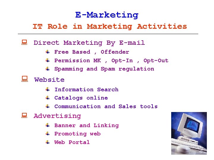 E-Marketing IT Role in Marketing Activities : Direct Marketing By E-mail Free Based ,