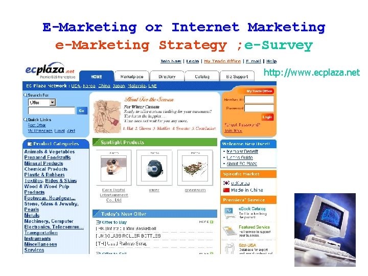 E-Marketing or Internet Marketing e-Marketing Strategy ; e-Survey http: //www. ecplaza. net 66 