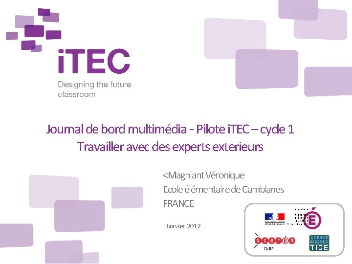 Journal de bord multimédia - Pilote i. TEC – cycle 1 Travailler avec des