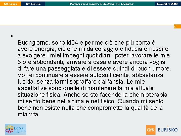 Gf. K Group Gf. K Eurisko “Il tempo con il cancro”, di A. C.