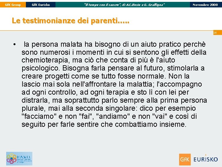 Gf. K Group Gf. K Eurisko “Il tempo con il cancro”, di A. C.