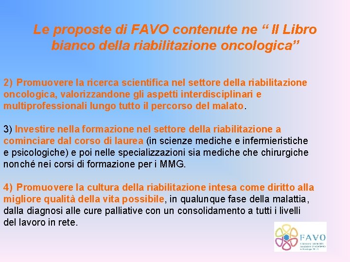 Le proposte di FAVO contenute ne “ Il Libro bianco della riabilitazione oncologica” 2)
