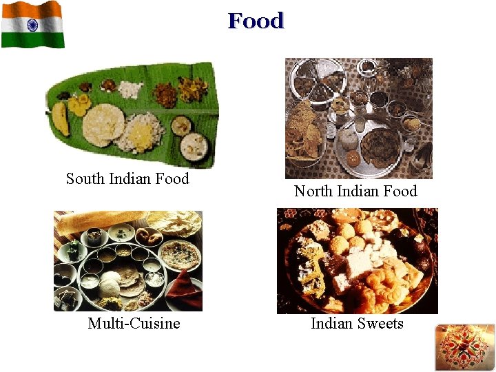 Food South Indian Food Multi-Cuisine North Indian Food Indian Sweets 