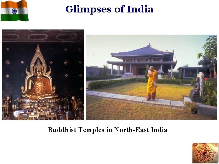 Glimpses of India Buddhist Temples in North-East India 