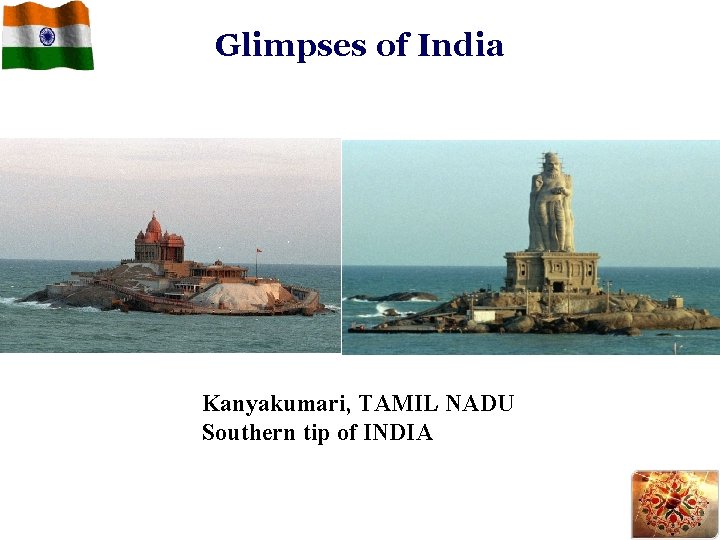 Glimpses of India Kanyakumari, TAMIL NADU Southern tip of INDIA 