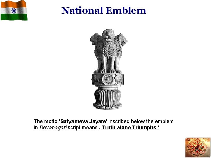 National Emblem The motto 'Satyameva Jayate' inscribed below the emblem in Devanagari script means