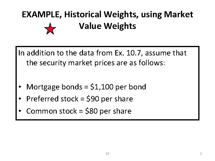 EXAMPLE, Historical Weights, using Market Value Weights In addition to the data from Ex.