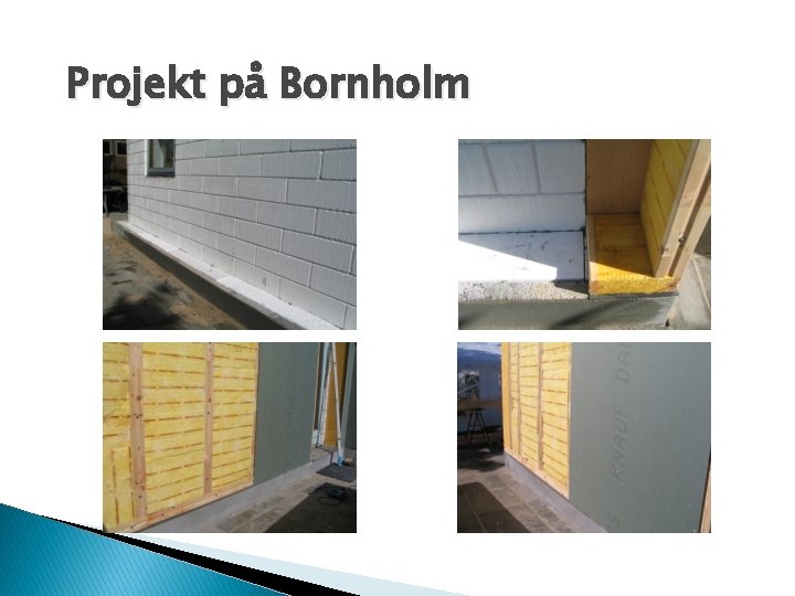 Projekt på Bornholm 