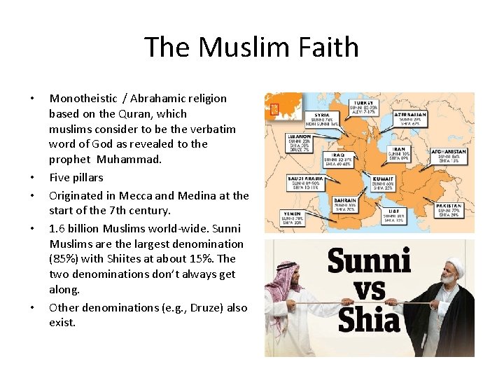 The Muslim Faith • • • Monotheistic / Abrahamic religion based on the Quran,