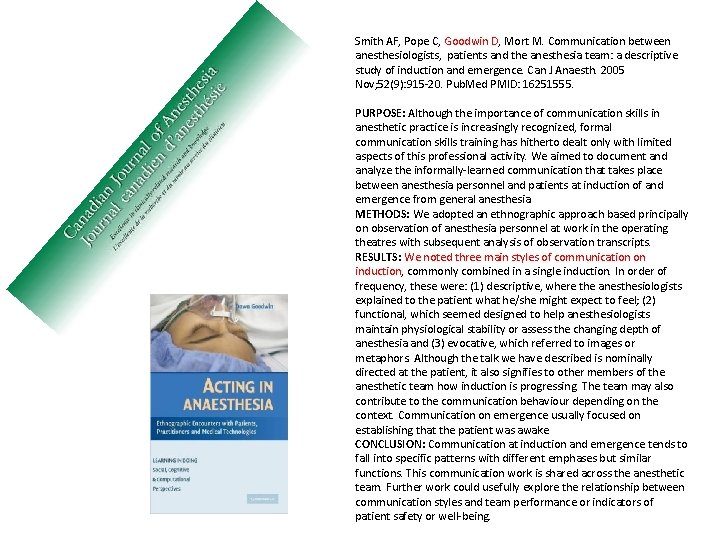 Smith AF, Pope C, Goodwin D, Mort M. Communication between anesthesiologists, patients and the