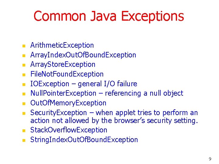 Common Java Exceptions n n n n n Arithmetic. Exception Array. Index. Out. Of.
