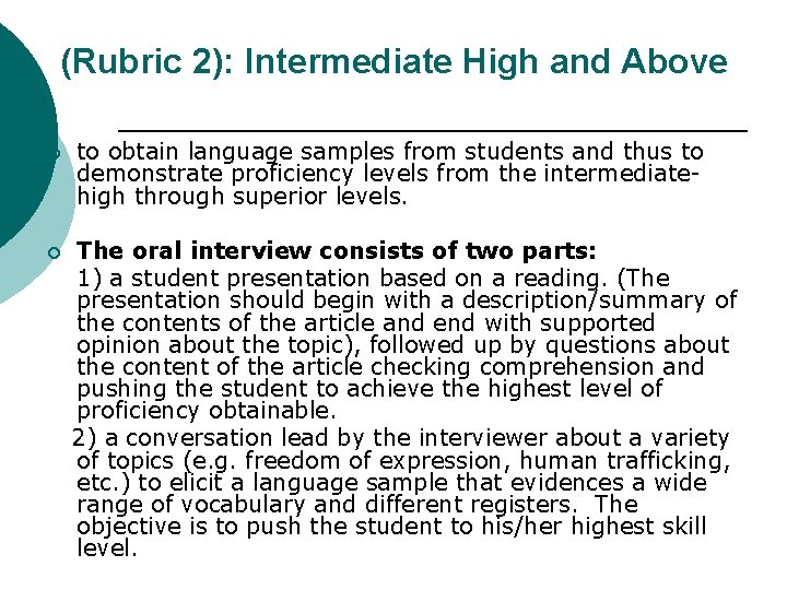 (Rubric 2): Intermediate High and Above ¡ ¡ to obtain language samples from students