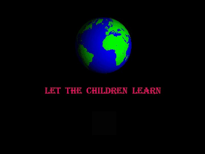 Let the children learn 