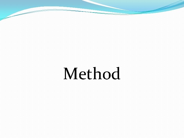 . Method 