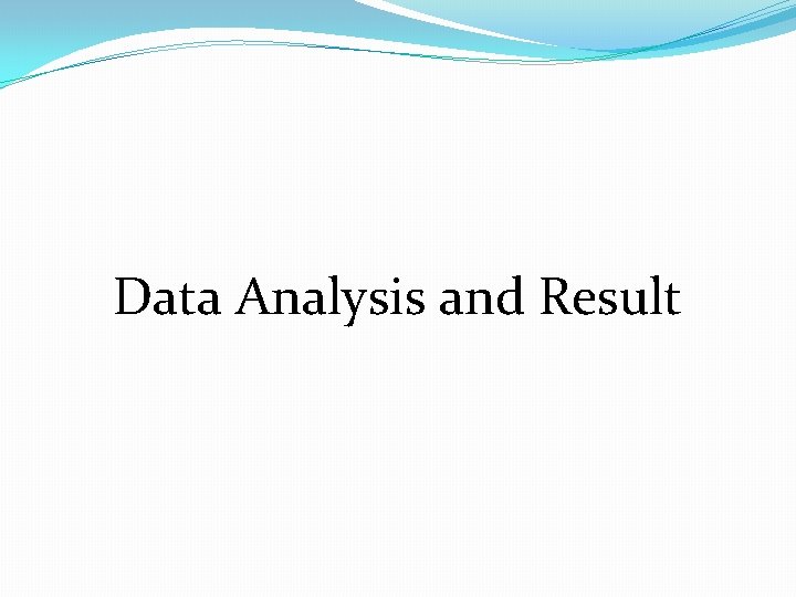 . Data Analysis and Result 