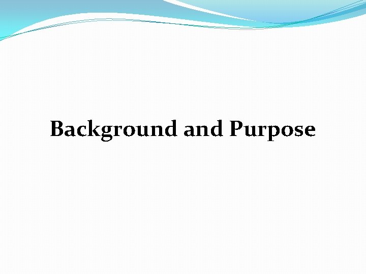 Background and Purpose 