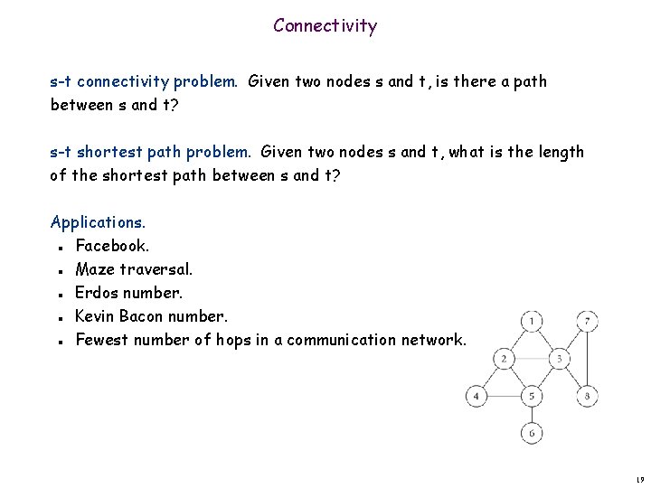 Connectivity s-t connectivity problem. Given two nodes s and t, is there a path Connectivity s-t connectivity problem. Given two nodes s and t, is there a path
