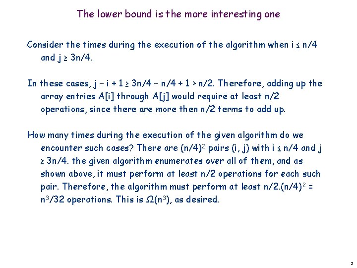 The lower bound is the more interesting one Consider the times during the execution The lower bound is the more interesting one Consider the times during the execution