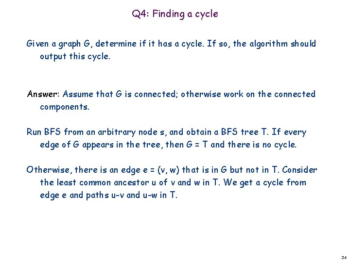 Q 4: Finding a cycle Given a graph G, determine if it has a Q 4: Finding a cycle Given a graph G, determine if it has a