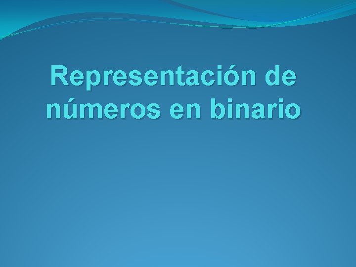 Representación de números en binario 
