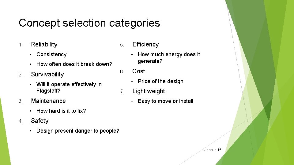 Concept selection categories 1. Reliability 5. • Consistency • How much energy does it Concept selection categories 1. Reliability 5. • Consistency • How much energy does it
