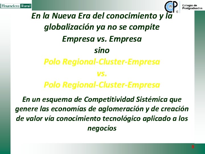 En la Nueva Era del conocimiento y la globalización ya no se compite Empresa En la Nueva Era del conocimiento y la globalización ya no se compite Empresa