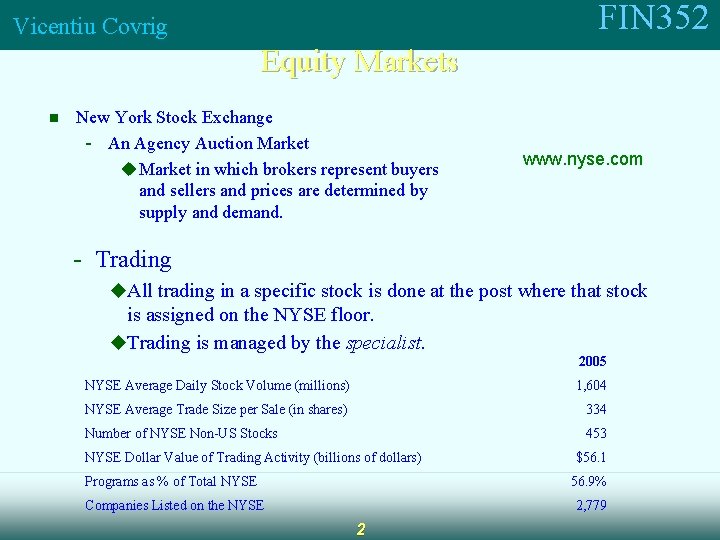 FIN 352 Vicentiu Covrig Equity Markets n New York Stock Exchange - An Agency