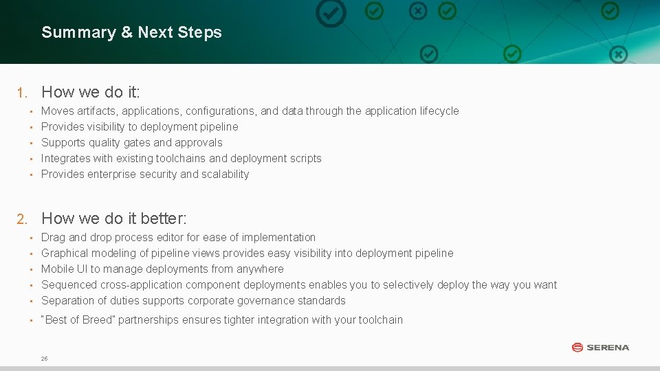 Summary & Next Steps How we do it: 1. • • • Moves artifacts,
