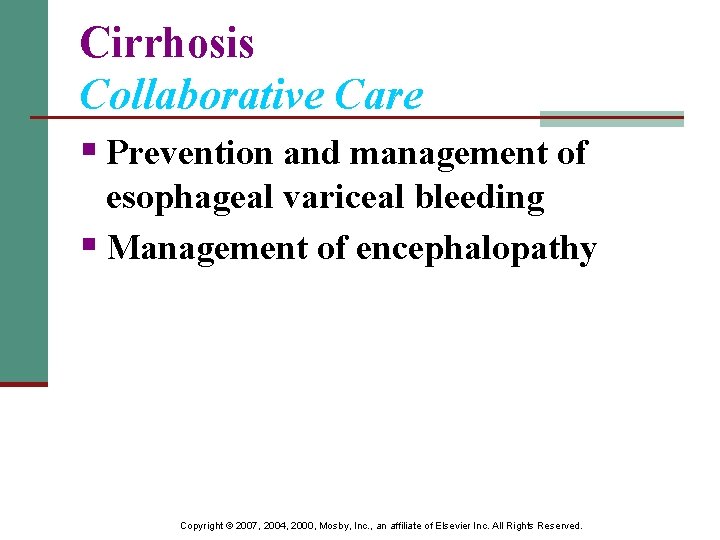 Cirrhosis Collaborative Care § Prevention and management of esophageal variceal bleeding § Management of