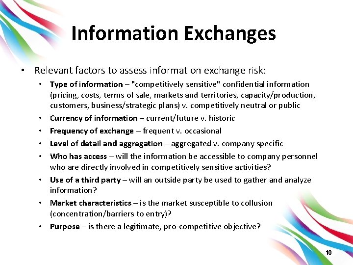 Information Exchanges • Relevant factors to assess information exchange risk: • Type of information