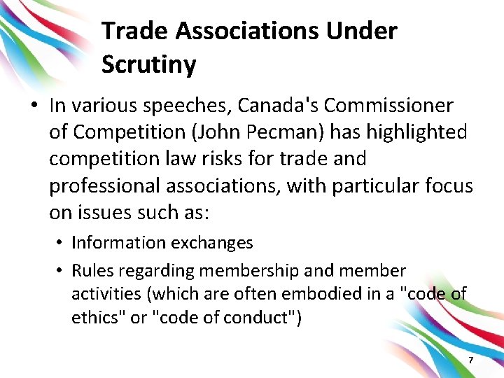 Trade Associations Under Scrutiny • In various speeches, Canada's Commissioner of Competition (John Pecman)