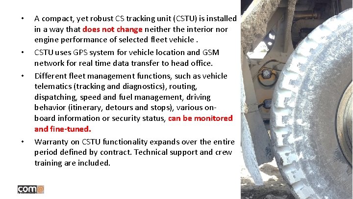 • • A compact, yet robust CS tracking unit (CSTU) is installed in • • A compact, yet robust CS tracking unit (CSTU) is installed in