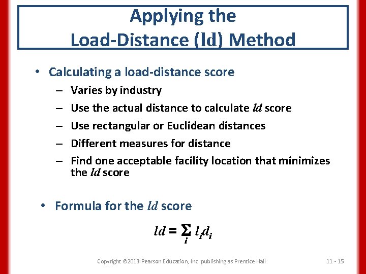 Applying the Load-Distance (ld) Method • Calculating a load-distance score – – – Varies