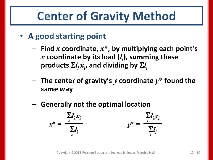 Center of Gravity Method • A good starting point – Find x coordinate, x*,