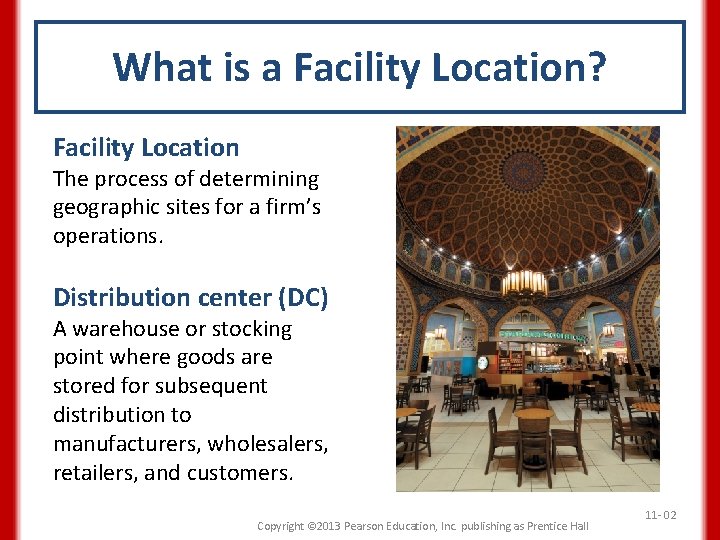 What is a Facility Location? Facility Location The process of determining geographic sites for