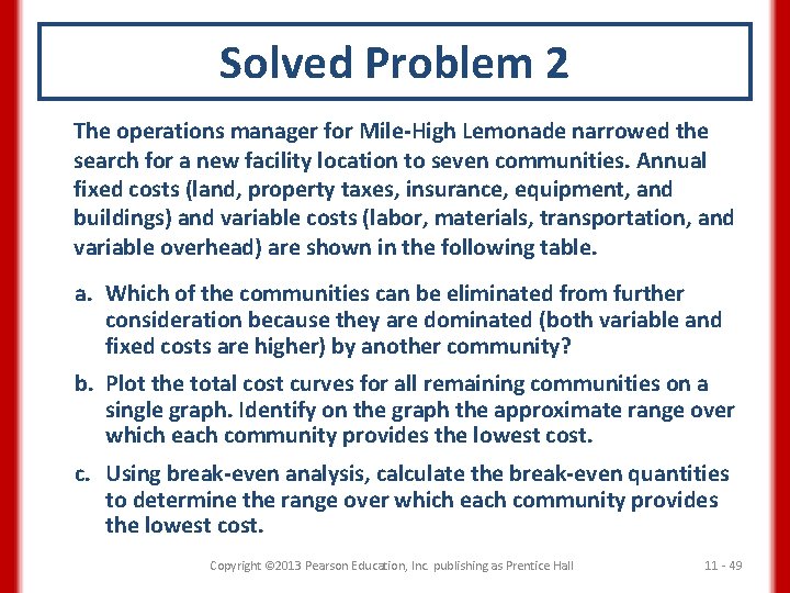 Solved Problem 2 The operations manager for Mile-High Lemonade narrowed the search for a