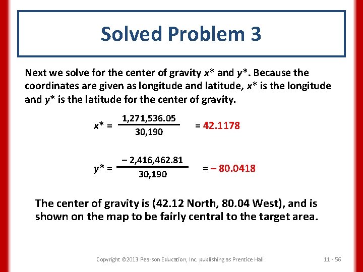 Solved Problem 3 Next we solve for the center of gravity x* and y*.