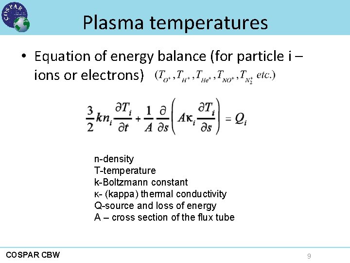 Plasma temperatures • Equation of energy balance (for particle i – ions or electrons)